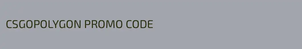 CSGOPOLYGON PROMO CODE
